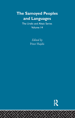 The Samoyed Peoples and Languages - Hajdu, Peter