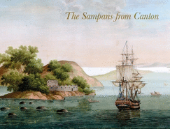 The Sampans from Canton: F H af Chapman's Chinese Gouaches