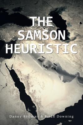 The Samson Heuristic - Rittman, Danny, and Downing, Brian