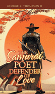 The Samurai Poet Defender of Love