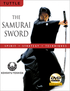 The Samurai Sword: Spirit * Strategy * Techniques: (Downloadable Media Included)