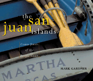 The San Juan Islands: Crown Jewels of the Pacific Coast