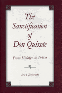 The Sanctification of Don Quixote: From Hidalgo to Priest