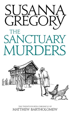The Sanctuary Murders: The Twenty-Fourth Chronicle of Matthew Bartholomew - Gregory, Susanna