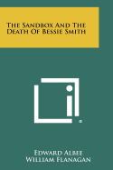 The Sandbox and the Death of Bessie Smith