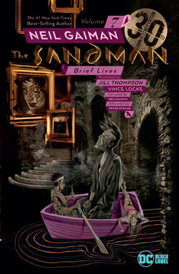 The Sandman Vol. 7: Brief Lives 30th Anniversary Edition - Gaiman, Neil