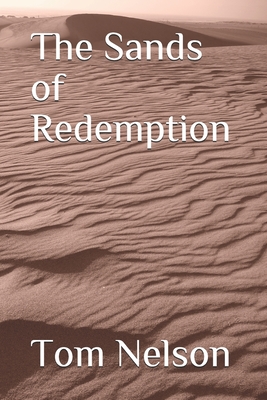 The Sands of Redemption - Nelson, Tom