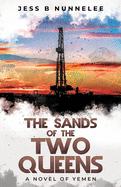 The Sands of the Two Queens: A Novel of Yemen