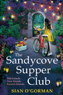 The Sandycove Supper Club: The uplifting, warm, page-turning Irish read from Sian O'Gorman