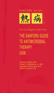 The Sanford Guide to Antimicrobial Therapy 2008