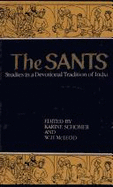 The Sants, The: Studies in a Devotional Tradition of India