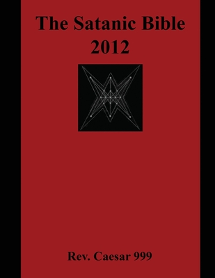 The Satanic Bible 2012 - 999, Caesar, Rev.