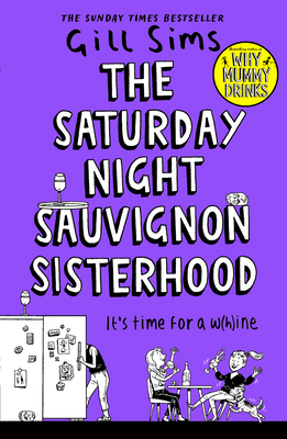 The Saturday Night Sauvignon Sisterhood - Sims, Gill