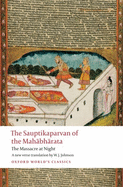 The Sauptikaparvan of the Mahabharata: The Massacre at Night