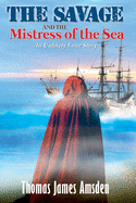 The Savage and the Mistress of the Sea: An Unlikely Love Story