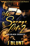 The Savage Life 2: 100 Black Caskets