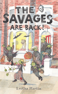 The Savages are Back!: on with the chaos