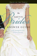 The Savvy Bride's Answer Guide: An Eye-Opening Look at Your First Year of Marriage