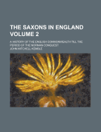 The Saxons in England (Volume 2); A History of the English Commonwealth Till the Period of the Norman Conquest - Kemble, John Mitchell