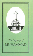 The Sayings of Muhammad