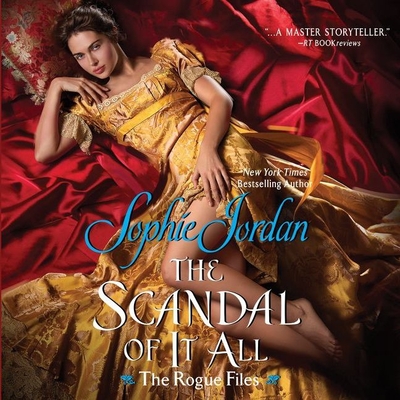 The Scandal of It All: The Rogue Files - Jordan, Sophie, and Rose, Carmen (Read by)