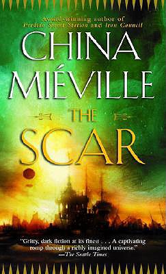 The Scar - Mieville, China