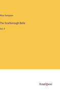 The Scarborough Belle: Vol. II