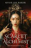 The Scarlet Alchemist: A dazzling enemies-to-lovers dark fantasy!