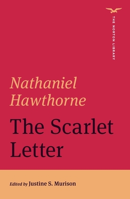 The Scarlet Letter - Hawthorne, Nathaniel, and Murison, Justine S (Editor)