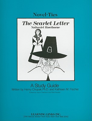 The Scarlet Letter - Chupak, Henry, and Fischer, Kathleen M, and Friedland, Joyce (Editor)