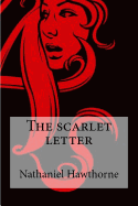 The Scarlet Letter book by Nathaniel Hawthorne | 346 available editions ...