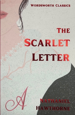 The Scarlet Letter - Hawthorne, Nathaniel, and Claridge, Henry (Notes by), and Carabine, Keith, Dr. (Editor)