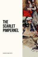 The Scarlet Pimpernel: Minerva Classics