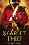 The Scarlet Thief: The first in the gripping historical adventure series introducing a roguish hero