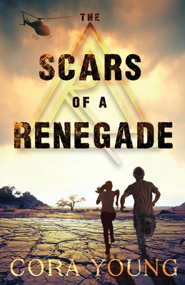 The Scars of a Renegade - Young, Cora