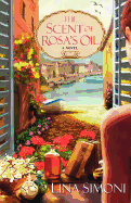 The Scent of Rosa's Oil