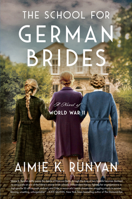 The School for German Brides - Runyan, Aimie K