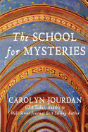 The School for Mysteries: A Midlife Fairytale Adventure