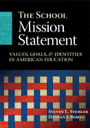The School Mission Statement: Values, Goals, and Identities in American Education