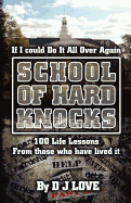 The School of Hard Knocks: If I Could Do It All Over Again