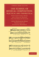 The School of Musical Composition, Practical and Theoretical: With Additional Notes and a Special Preface for the English Edition