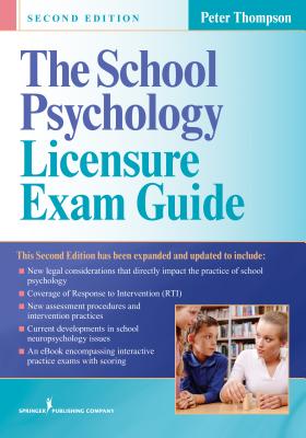 The School Psychology Licensure Exam Guide, Second Edition - Thompson, Peter, PhD