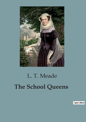 The School Queens - Meade, L T