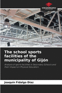 The school sports facilities of the municipality of Gij?n