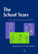 The School Years: Assessing and Promoting Resilience in Vulnerable Children 2