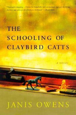 The Schooling of Claybird Catts - Owens, Janis