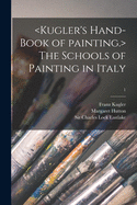 The Schools of Painting in Italy; 1