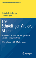 The Schrdinger-Virasoro Algebra: Mathematical structure and dynamical Schrdinger symmetries