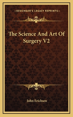 The Science and Art of Surgery V2 - Erichsen, John