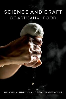 The Science and Craft of Artisanal Food - Tunick, Michael H (Editor), and Waterhouse, Andrew L (Editor)